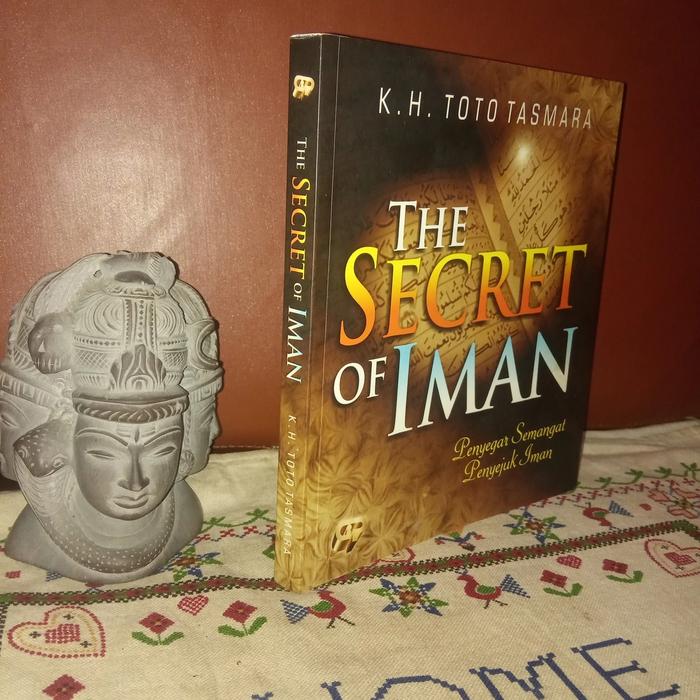 Gambar THE SECRET OF IMAN-K. H. TOTO TASMARA dari DORI BOOKSTORE_NEW undefined Tokopedia