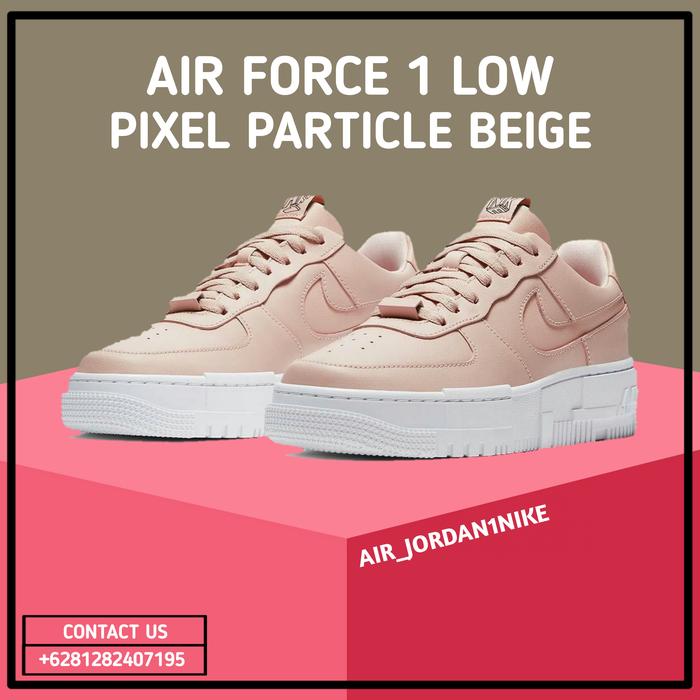 Particle Beige Air Force Pixel Salmon Pink Jual Nike Air Force