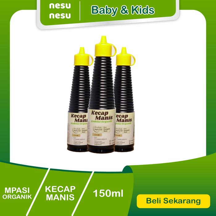 Gambar Mpasi Kecap Manis 150ml Organik Sehat Makanan Bayi Bergizi dari Nesu Nesu undefined Tokopedia