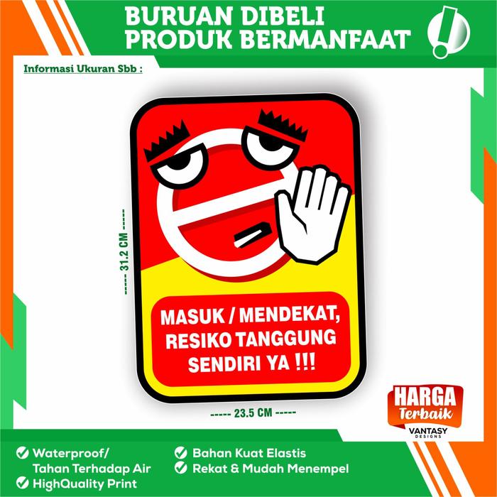 Gambar Stiker Vynil Masuk Atau Mendekat Resiko Tanggung Sendiri - Merah dari Desain Vantasy undefined Tokopedia