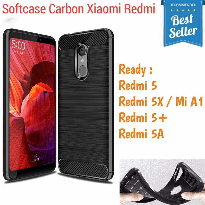 Jual Softcase Redmi 5A 5+ 5X Mi A1 Silikon Carbon Fiber Case