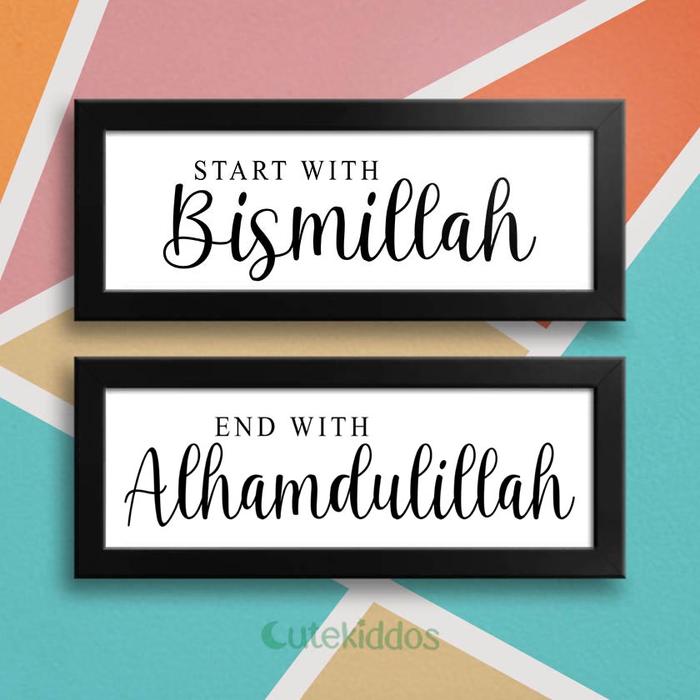 Gambar Hiasan Dinding Wall Decor Start With Bismillah End With Alhamdulillah - Frame Hitam dari cutekiddos undefined Tokopedia