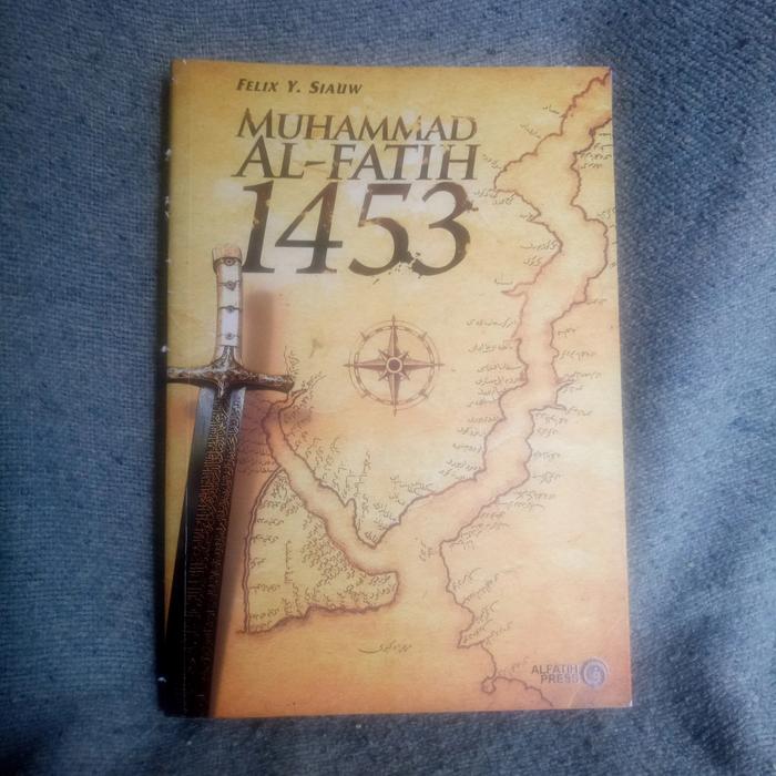 Gambar [ASLI] Bekas Berkualitas - MUHAMMAD AL FATIH - FELIX Y. SIAUW dari Bekas Bagus! undefined Tokopedia