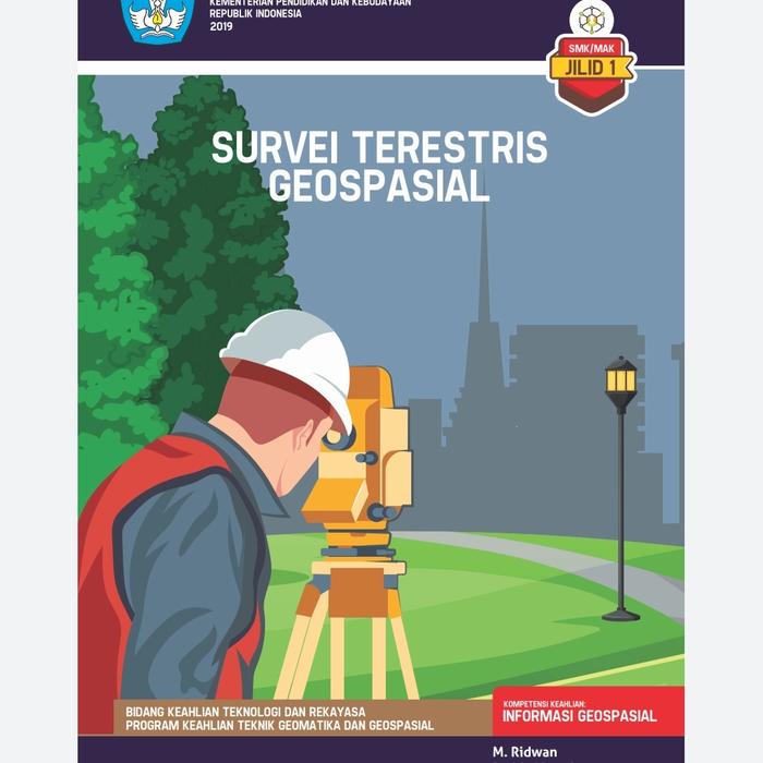 Gambar Survei Terestris Geospasial Jilid 1 SMK Teknik Geomatika dan Geospasia - Monocrom dari AMC Store Bandung undefined Tokopedia