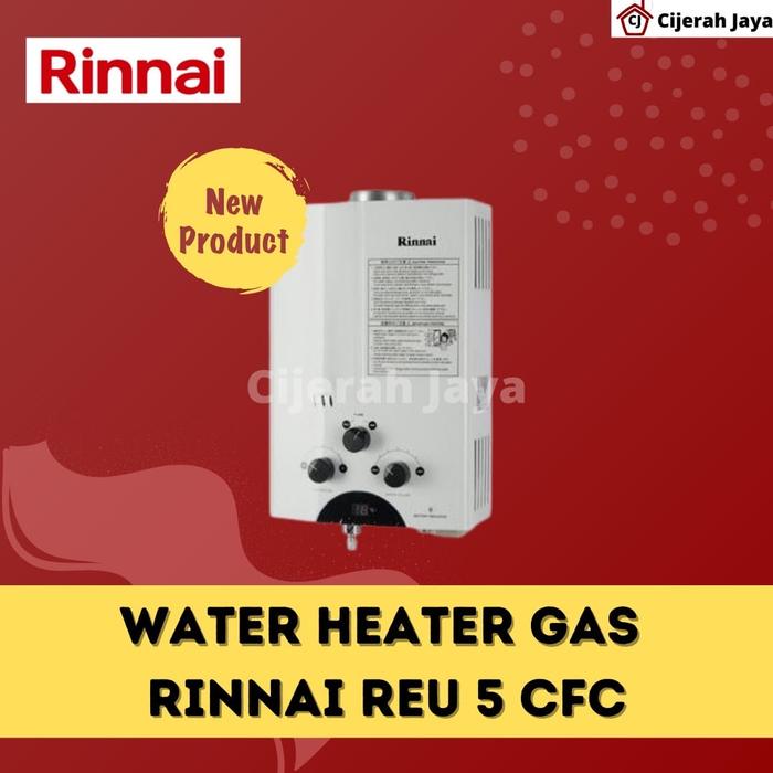 Jual Water Heater Gas Rinnai REU 5 CFC / REU5CFC / Pemanas Air Gas Rinnai -  REU-5CFM LOW - Kota Bandung - Cijerah Jaya Mart | Tokopedia