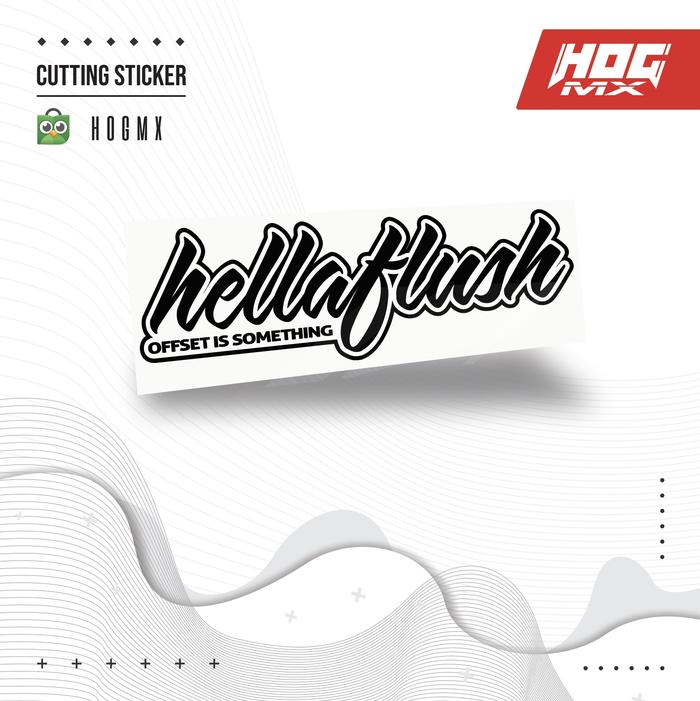 Gambar Hella flush JDM cutting sticker hellaflush offset is something - Hitam dari HogMX undefined Tokopedia