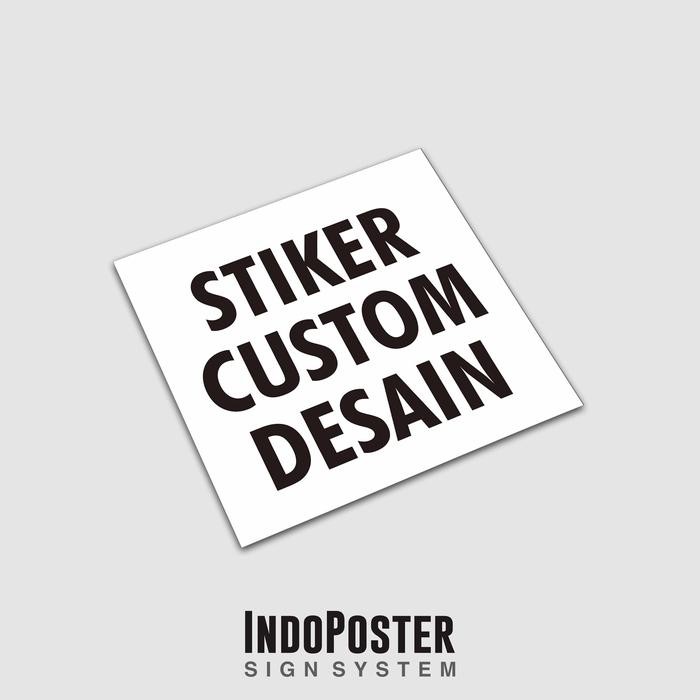 Gambar Stiker Custom Request Desain Sticker Order - L dari INDOPOSTER undefined Tokopedia