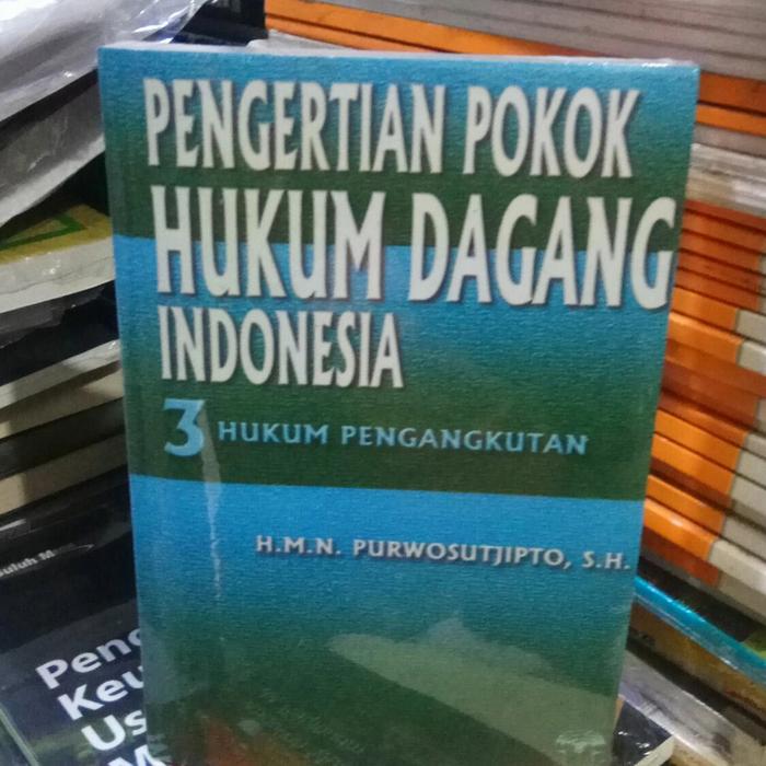 Gambar pengertian pokok hukum dagang Indonesia 3 dari SAPAKIRA BOOKSTORE undefined Tokopedia