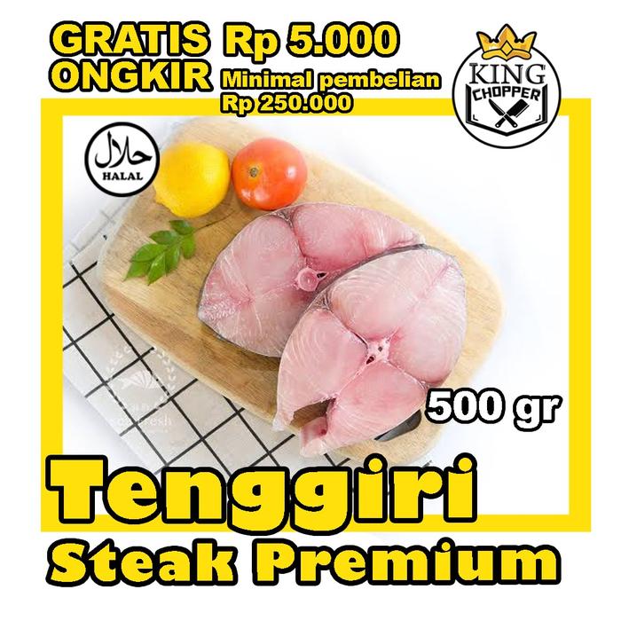 Gambar IKAN TENGGIRI STEAK SUPER FROZEN GEPENG FRESH BULAT BEKU GILING FISH 1 dari King Chopper undefined 3 Tokopedia