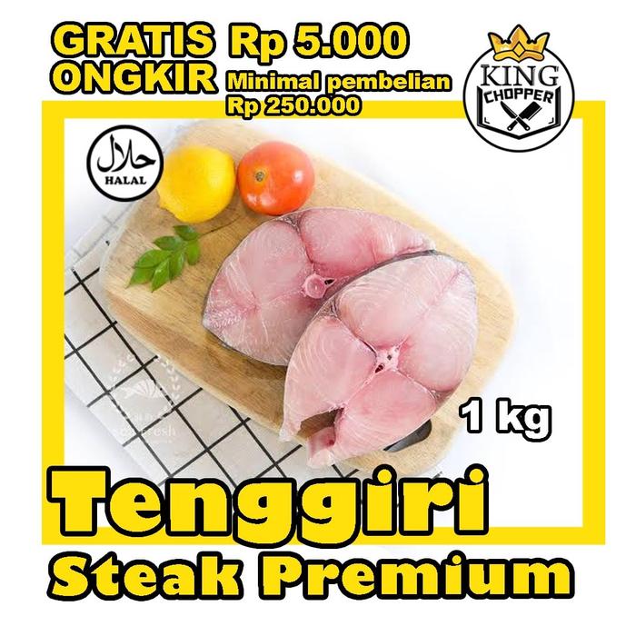 Gambar IKAN TENGGIRI STEAK SUPER FROZEN GEPENG FRESH BULAT BEKU GILING FISH 1 dari King Chopper undefined 4 Tokopedia
