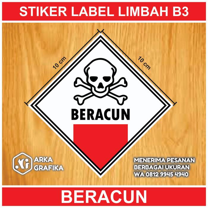 Label B3 Rak Jual STIKER LABEL LIMBAH B3 BERACUN - L - Kota Bekasi - Arka grafika ...