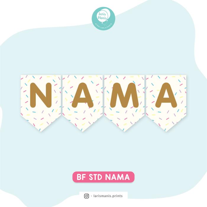 Gambar CUSTOM TEMA Banner / Bunting Flag - BF Std Nama dari Laris Manis Print undefined Tokopedia