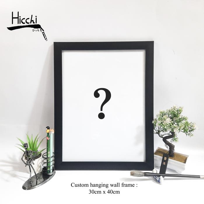 Gambar Hicchi-Custom Hanging Frame 1-Kaligrafi Jepang-Dekorasi Dinding - Hitam, Rapih dari Hicchi undefined Tokopedia