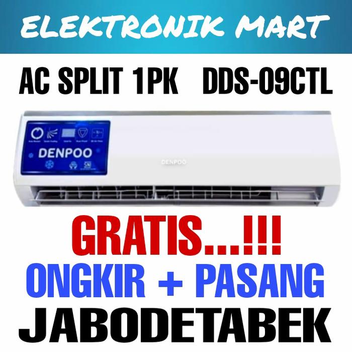 Gambar Denpoo AC Split DDS 09CTL 1 PK LOW WATT + PASANG - PLUS PASANG dari ELECTRONIK MART_NEW undefined Tokopedia