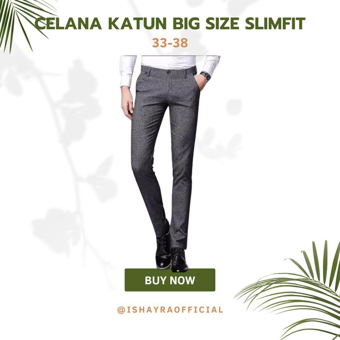 Gambar Celana Bahan Pria Big Size Formal Slim Fit - CBBS01, 33 dari Ishayra Official undefined Tokopedia