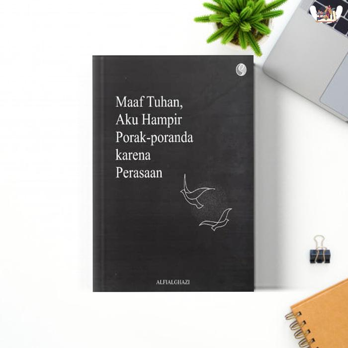 Gambar READY MAAF TUHAN AKU HAMPIR PORAK PORANDA KARENA PERASAAN BY ALFIAL dari LINIBUKU undefined Tokopedia
