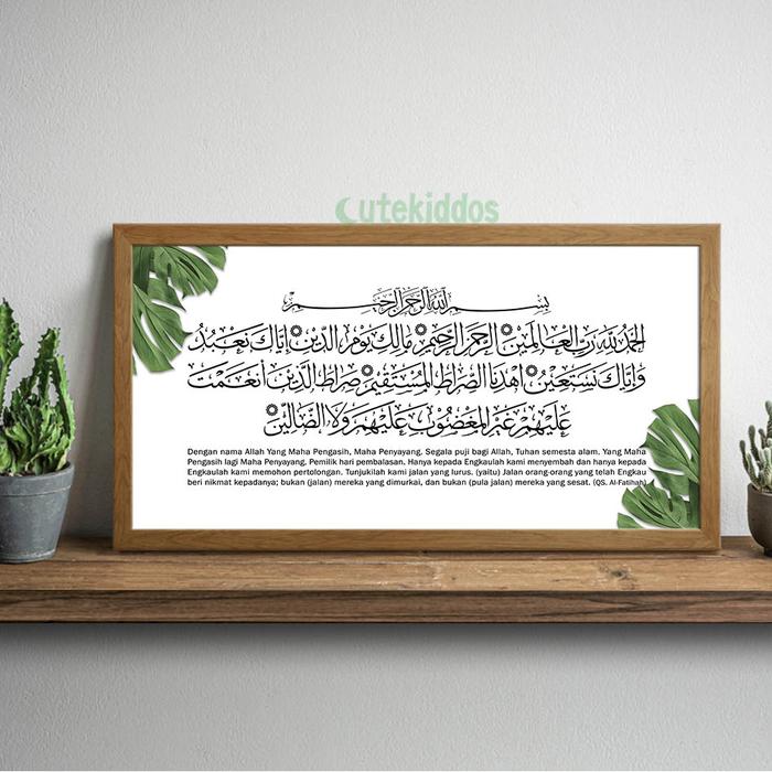 Gambar Hiasan Dinding Kaligrafi Rumah Islami Surat Al Fatihah Daun Monstera - Frame Kayu dari cutekiddos undefined Tokopedia