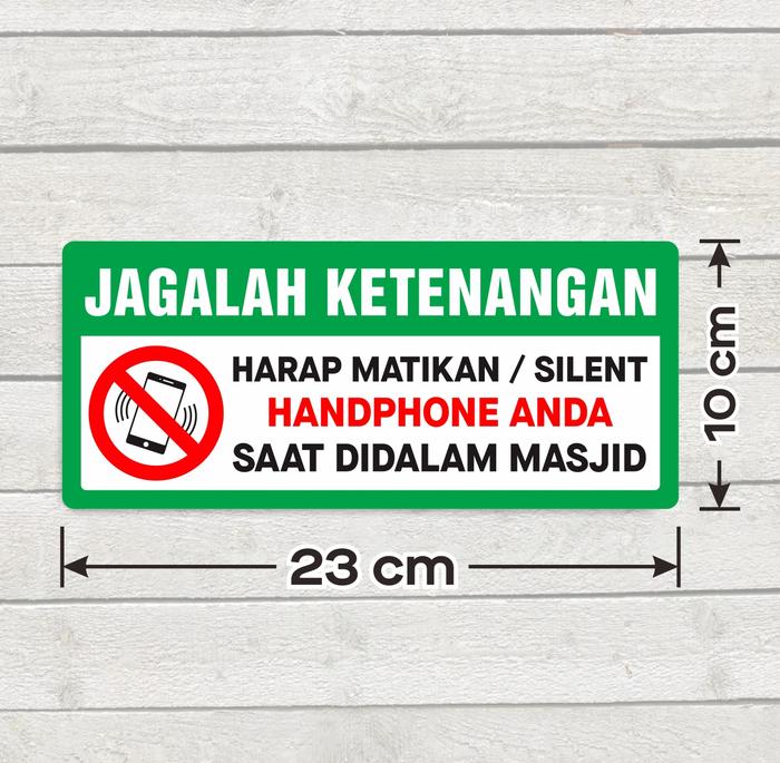 Sign Matikan Monitor Jual Sticker Sign Jagalah Ketenangan Matikan HP didalam Masjid 10x23 cm ...
