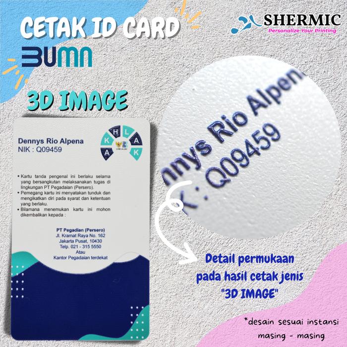Gambar Cetak Custom Print UV DESAIN ID CARD BUMN NAME TAG PVC RFID E-TOLL - 3D Image 2S, RFID 13.56mhz dari Shermic UV Print undefined Tokopedia
