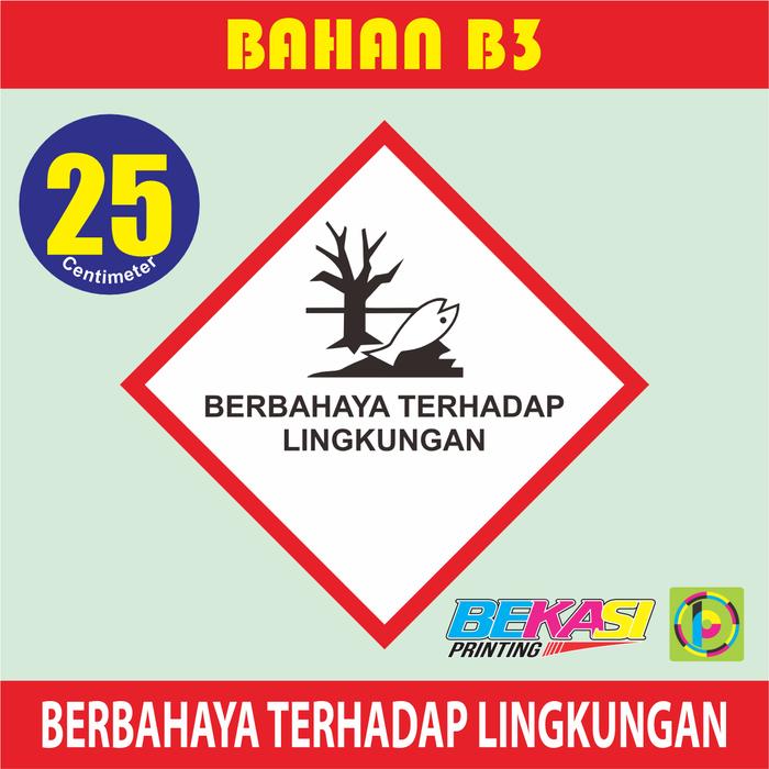 Gambar Sticker K3 Safety Sign Limbah B3 Uk. 25 cm BERBAHAYA THD LINGKUNGAN - Bahan B3 dari Bekasi Printing Utama undefined Tokopedia