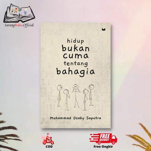 Gambar Buku Hidup Bukan Cuma Tentang Bahagia - Muhammad Dzaky Saputra - Media - Buku + Bokmark dari Sarang Buku_NEW undefined Tokopedia
