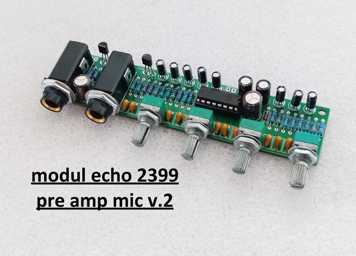 Gambar Modul Echo 2399 Pre Amp Mic V.2 - v-1 dari mel store jombang undefined Tokopedia