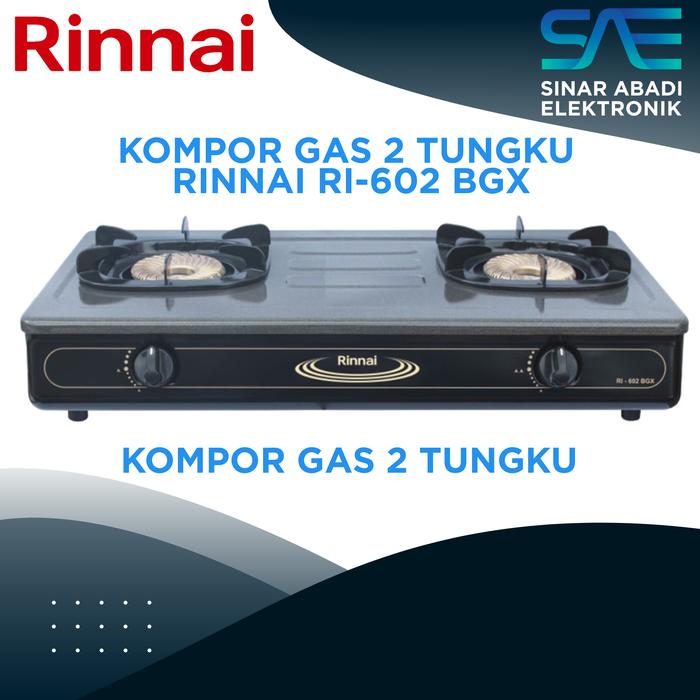 Jual KOMPOR RINNAI RI 602BGX / RI-602BGX (2 TUNGKU) GARANSI RESMI - Kota  Bekasi - Sinar Abadi Elektronik Sae | Tokopedia