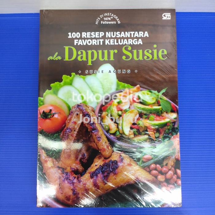Gambar Buku 100 Resep Nusantara Favorit Keluarga Ala Dapur Susie dari Joni buku undefined Tokopedia