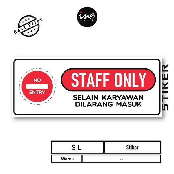 Gambar STIKER HIMBAUAN | STIKER PERINGATAN BAHAN VYNIL - staff only dari Stiker Sign undefined Tokopedia