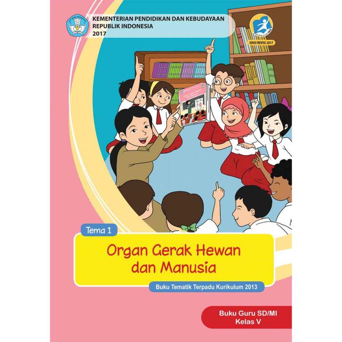 Gambar Buku Guru Kelas 5 SD/MI Tema 1 - 9 Kurikulum 2013 Revisi 2017 - Tema 1 dari PT PRISMA GLOBAL INFORMASI undefined Tokopedia