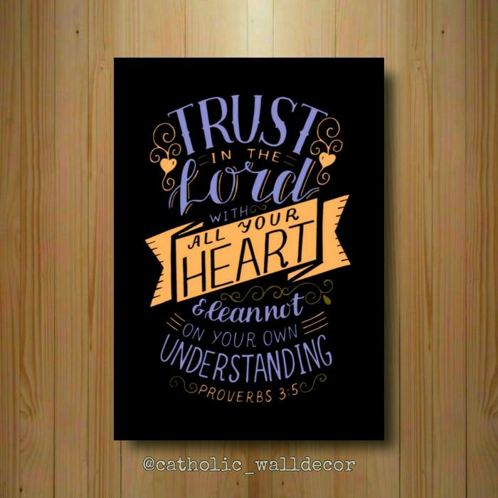 Gambar Hiasan dinding Rohani Kristen Katolik kutipan ayat Alkitab Kitab Suci - Proverbs 3:5 dari Catholicwalldecor undefined Tokopedia