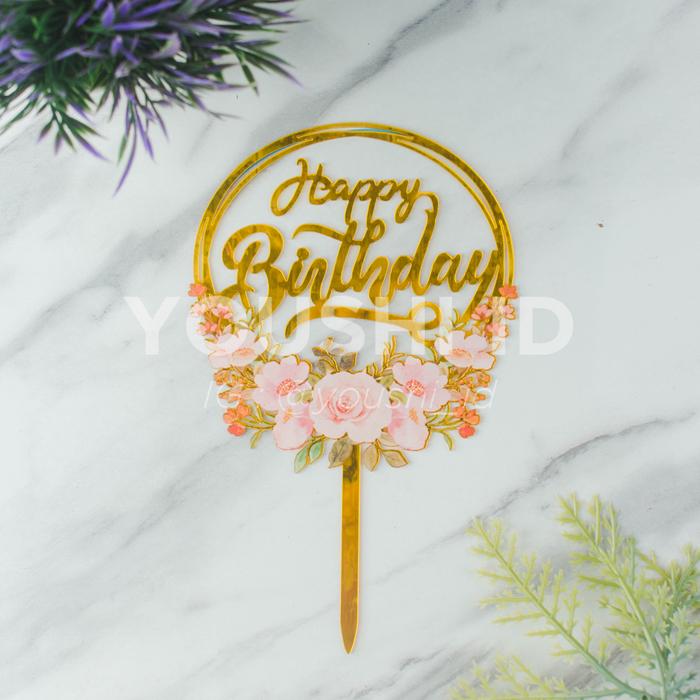 Gambar Cake Topper Happy Birthday / Cake Topper Akrilik Motif Bunga - Round-Flower dari Youshi ID undefined Tokopedia