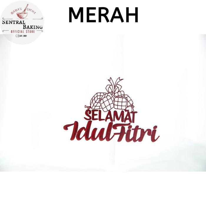 Gambar Topper Cake Selamat Idul Fitri (TB32) / Toppers Kue Lebaran Ketupat - Merah dari Sentral Baking undefined Tokopedia