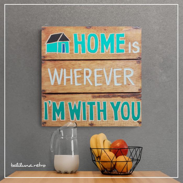 Gambar Hiasan dinding Home Wall Decor Poster kayu Dekorasi kamar ruang tamu - homeis Wherever dari baliluna retro undefined Tokopedia