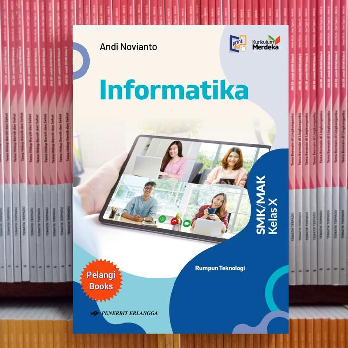 Gambar BUKU INFORMATIKA SMK/MAK KELAS 10 (X) KURIKULUM MERDEKA ERLANGGA - RUM TEKNOLOGI dari Pelangi Books undefined Tokopedia