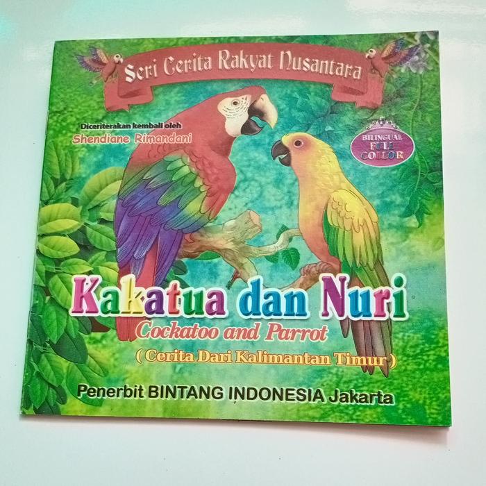 Gambar Buku Cerita Rakyat Bergambar Seri Indonesia - Kakatua&Nuri dari Theori Shoop undefined Tokopedia