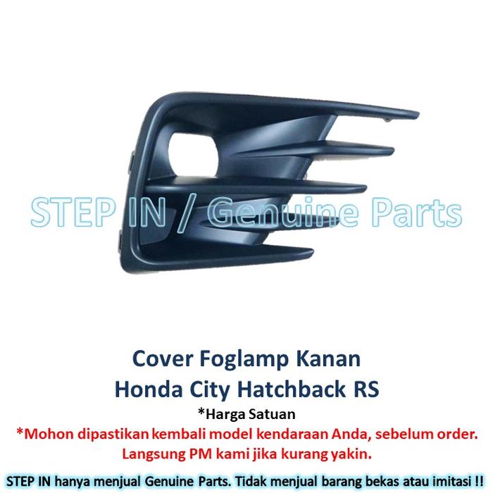 Gambar Cover Fog Lamp Honda CITY RS hatchback 2021 2022 tutup Foglamp ori - KANAN dari Step In Genuine Parts Supplier undefined Tokopedia