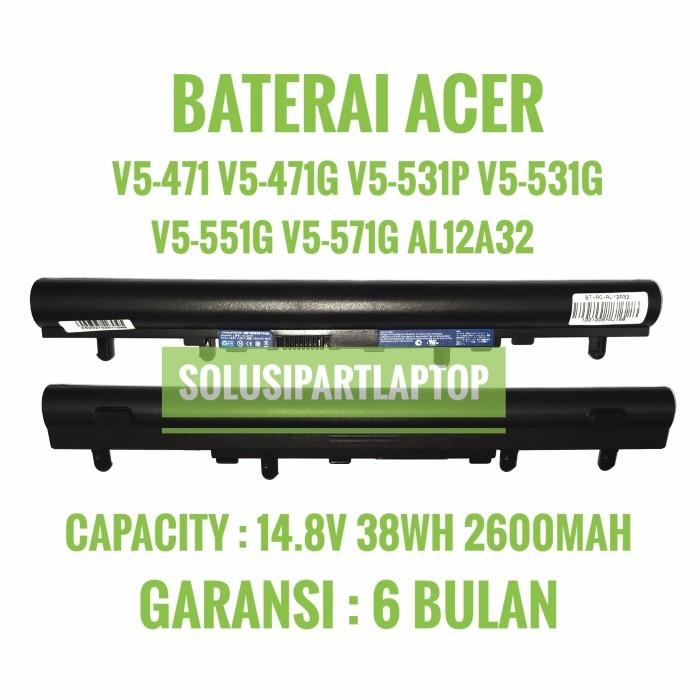 Gambar BATERAI ACER V5 V5-471 V5-431 V5-571 E1-422 ES1-411 AL12A32 SLIM dari SOLUSIPARTLAPTOP undefined 5 Tokopedia