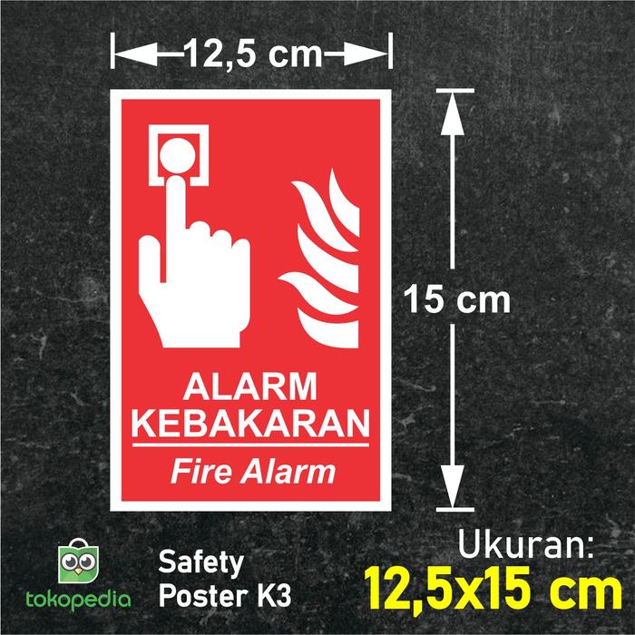 Gambar Stiker Alarm Kebakaran Tanda Safety Sign - 12,5x15 cm dari Safety Poster K3 Indonesia undefined Tokopedia