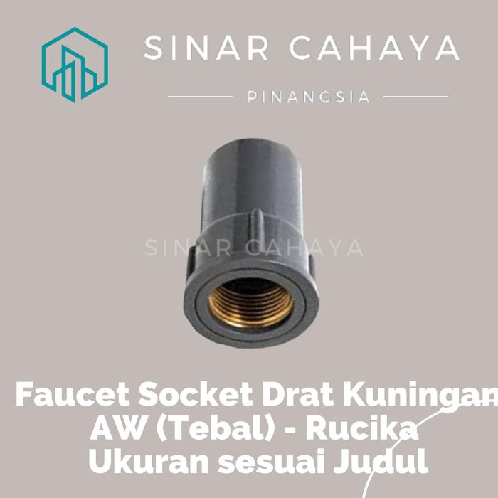 Gambar Rucika Faucet Socket with Metal Insert (Kuningan) AW - 1/2" x 1/2" dari Sinar Cahaya Pinangsia undefined Tokopedia