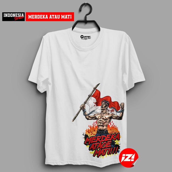 Gambar Kaos | Tshirt INDONESIA | Merdeka atau Mati | Freedom Fighter | Budaya - Putih, L dari izicustom undefined Tokopedia
