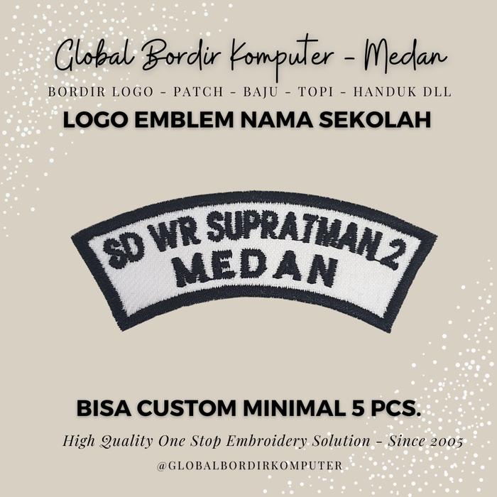 Gambar [CUSTOM] BORDIR LOGO EMBLEM NAMA ALAMAT LOKASI SEKOLAH KUALITAS BAGUS dari Global Mesin Jahit undefined Tokopedia