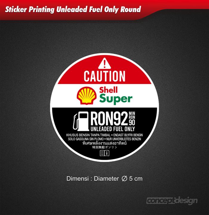 Gambar Sticker Printing Unleaded Fuel Only Round - Shell Super dari Concept Design_NEW undefined Tokopedia