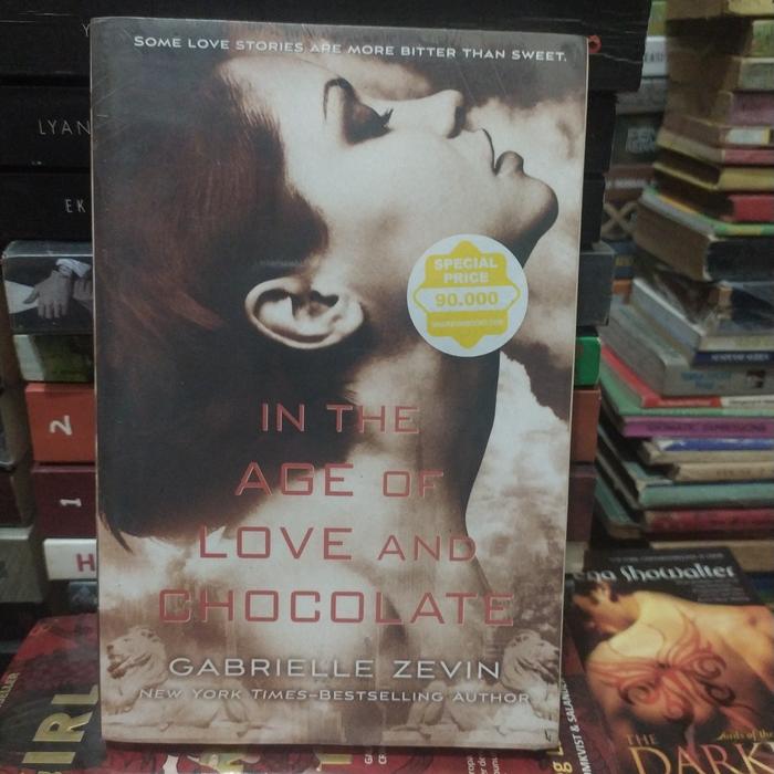 Jual Novel Import In The Age Of Love And Chocolate Gabrielle Zevin Kab Bogor Tokobukufajar Tokopedia