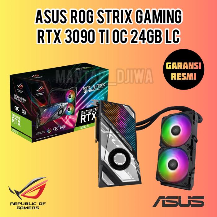 Jual Asus ROG STRIX RTX 3090 Ti/ 3090Ti OC 24G LC New Garansi