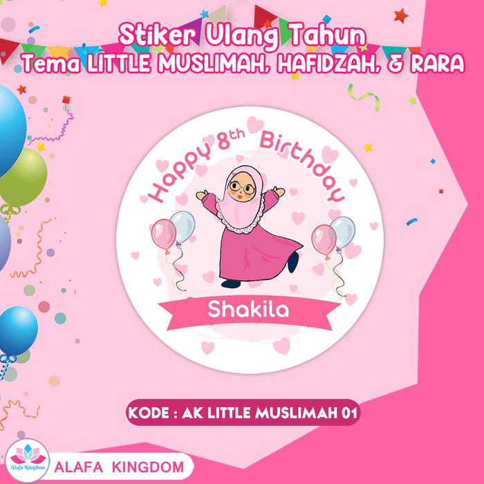 Jual Stiker Ulang Tahun Hafidzah, Rara, Little Muslimah Custom - Kab ...