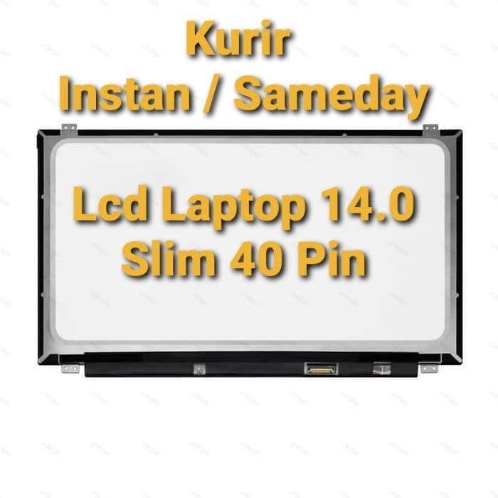 Gambar LCD LAPTOP 14.0 SLIM 40 PIN UMUM  N140bge-L43 B140xw02 Hb140wx1 Hb140w - INSTAN/SAMEDAY dari ZAINDO KOMPUTER ONLINE undefined Tokopedia