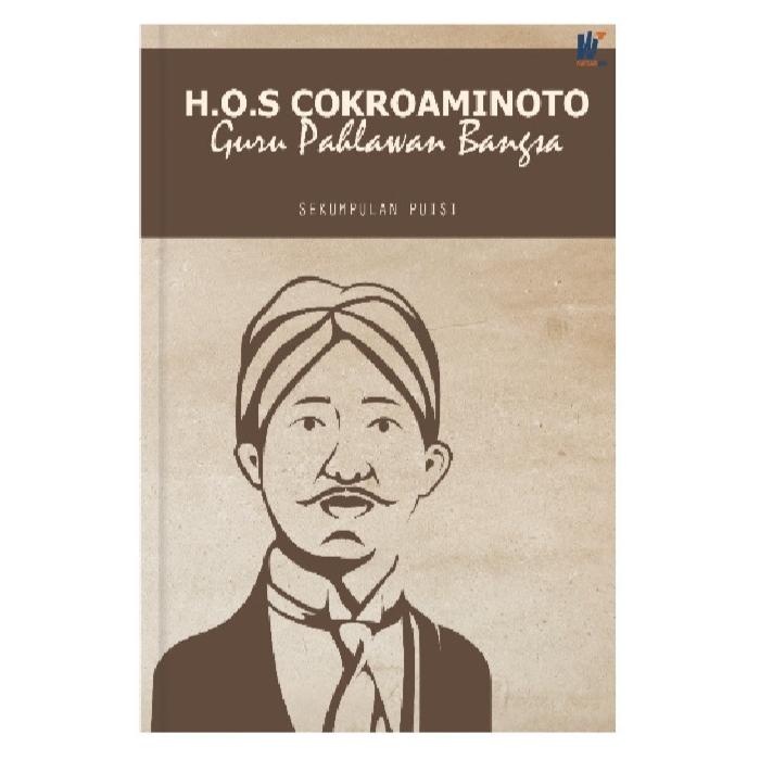 Gambar H.O.S COKROAMINOTO, Penulis: Anggi Saputra, Dwi Lenny, dkk. dari tokowawasanilmubms undefined Tokopedia
