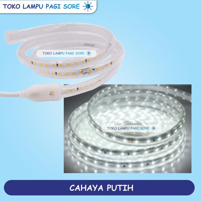 Gambar Paket Lampu LED Strip Premium 1-10 Meter 220V Tipe 2 Potong Per 20 cm - Putih, 6 Meter dari Pagi Sore Elektrik undefined Tokopedia