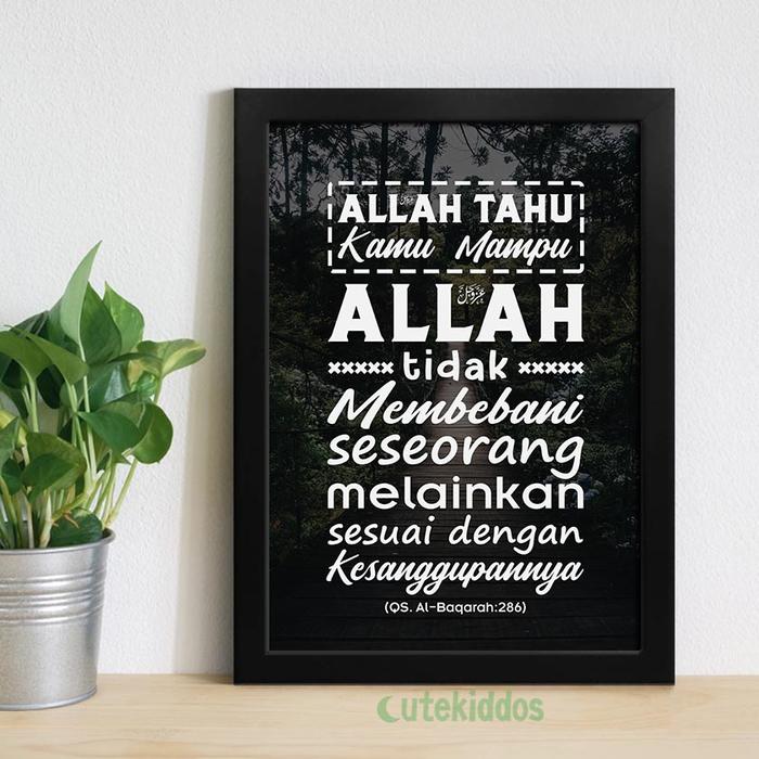 Gambar Hiasan Dinding Poster Motivasi Islami Allah Tidak Membebani Seseorang - Frame Hitam dari cutekiddos undefined Tokopedia